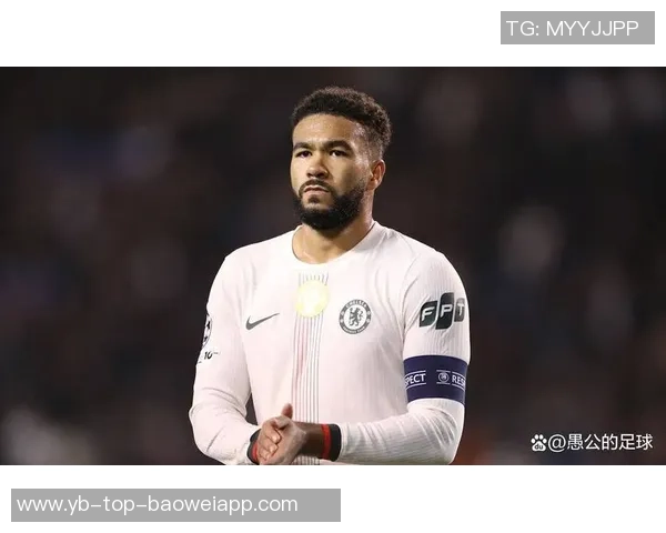 詹姆斯在切尔西树立新标准强调队员有序进通道展现领袖风范 詹姆斯在切尔西树立新标准强调队员有序进通道展现领袖风范